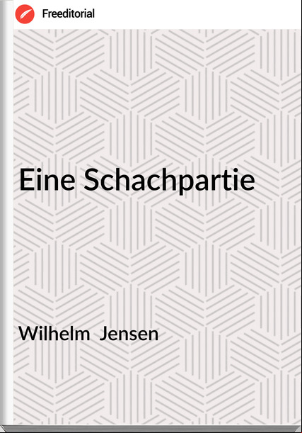 Wilhelm  Jensen - Eine Schachpartie