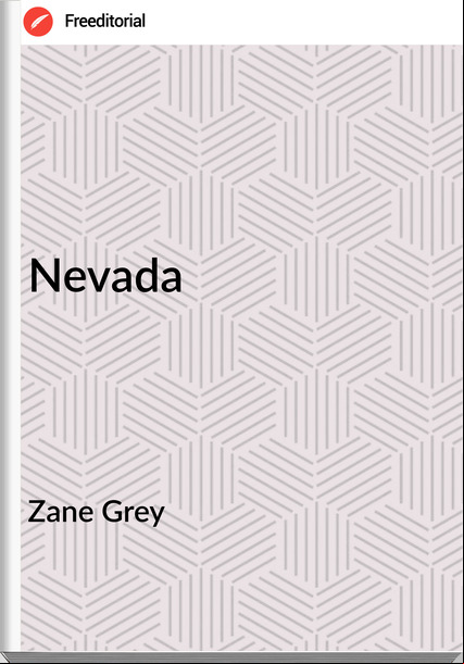 Zane Grey - Nevada