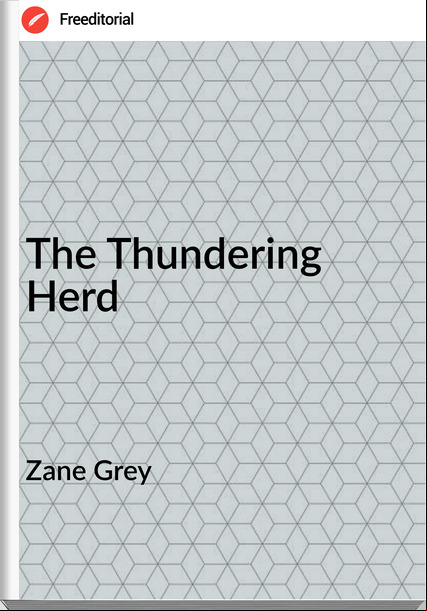 Zane Grey - The Thundering Herd