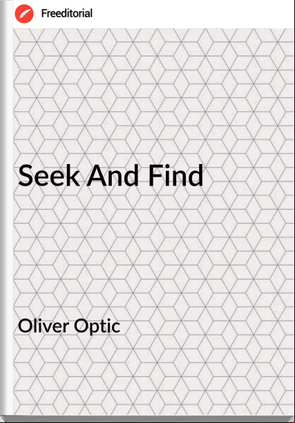 Oliver Optic Seek And Find