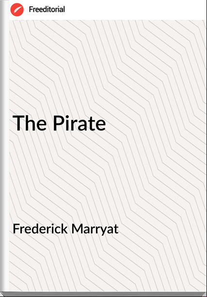 Frederick Marryat - The Pirate