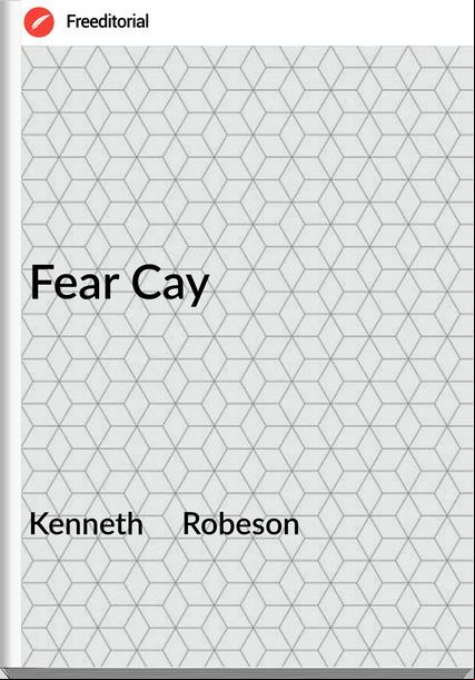 Kenneth     Robeson - Fear Cay