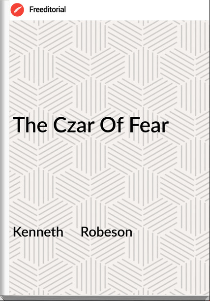 Kenneth     Robeson - The Czar Of Fear