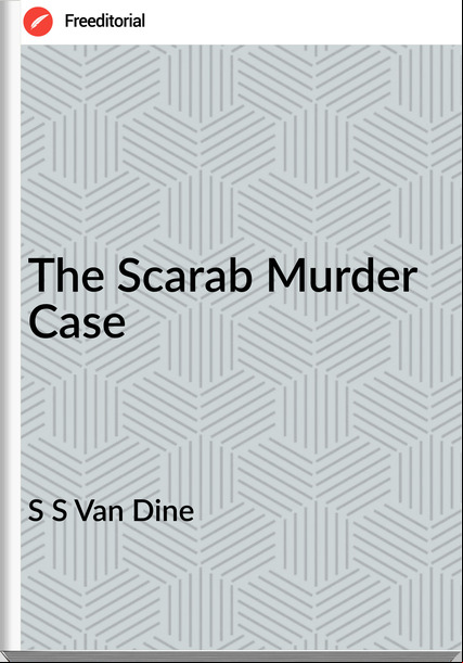S S Van Dine The Scarab Murder Case