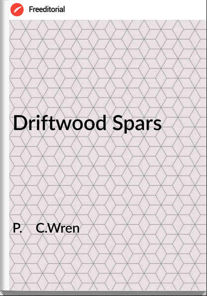 P.    C.Wren - Driftwood Spars
