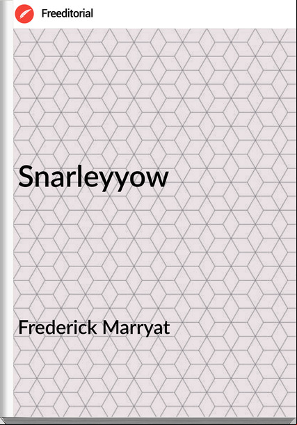Frederick Marryat - Snarleyyow