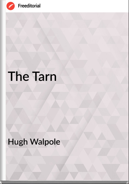Hugh Walpole The Tarn