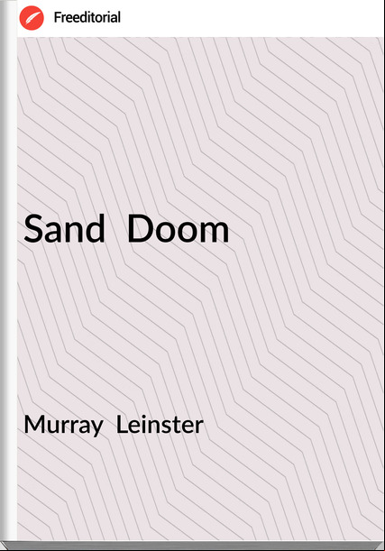 Murray  Leinster - Sand  Doom