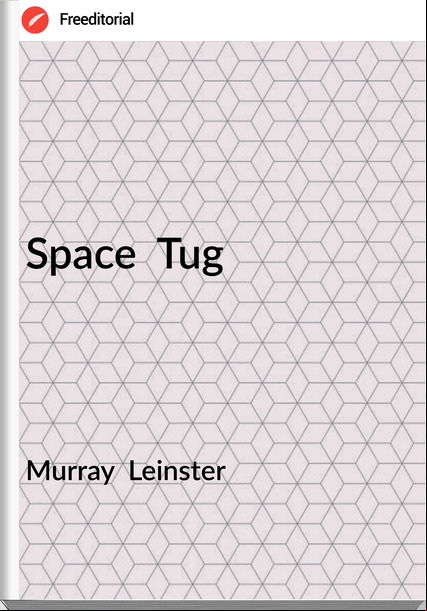 Murray  Leinster Space  Tug
