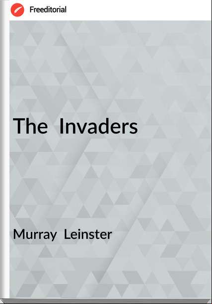 Murray  Leinster The  Invaders