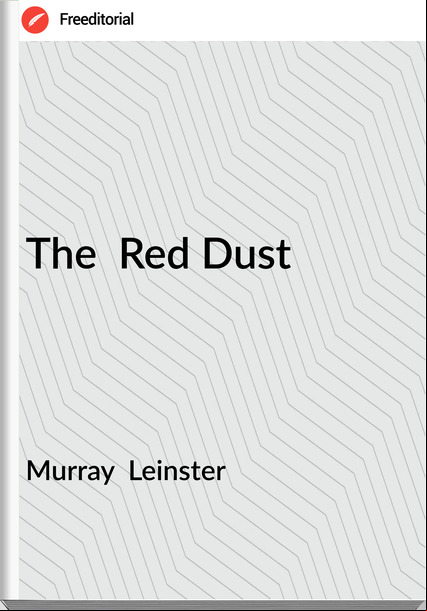 Murray  Leinster The  Red Dust