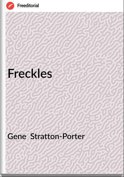 Gene Stratton-Porter Freckles