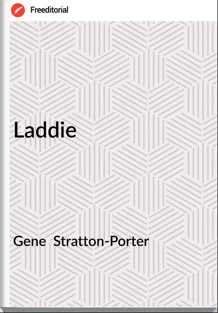 Gene  Stratton-Porter - Laddie
