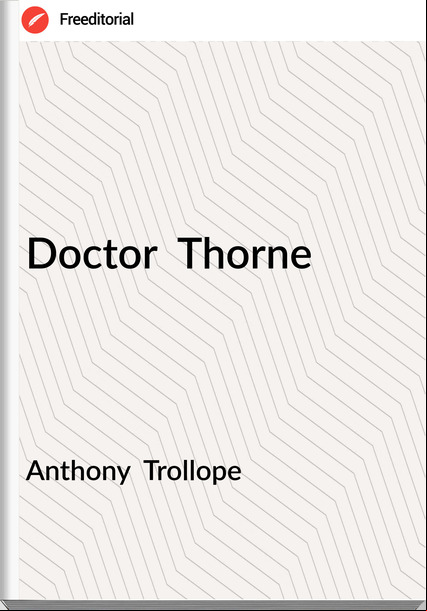 Anthony Trollope Doctor Thorne