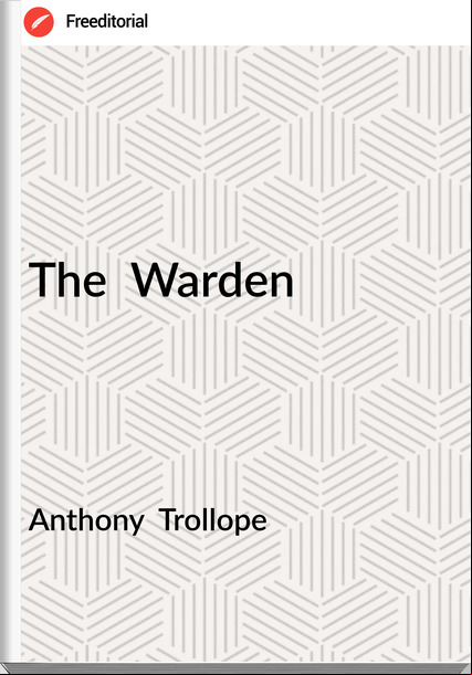 Anthony Trollope The Warden
