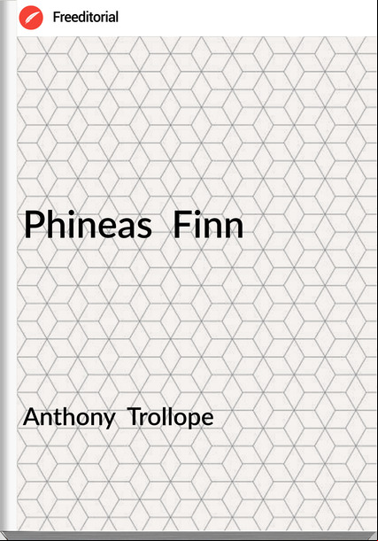Anthony Trollope Phineas Finn