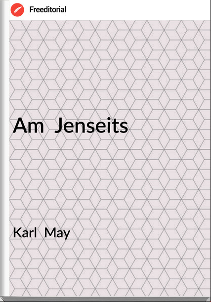 Karl  May - Am  Jenseits