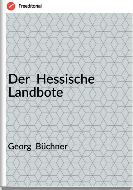 Georg Büchner Der Hessische Landbote