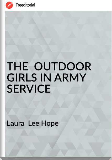 Laura Lee Hope THE OUTDOOR GIRLS IN ARMY SERVICE