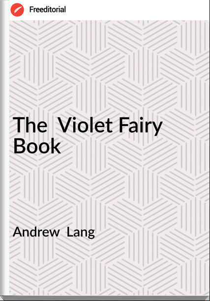 Andrew  Lang - The  Violet Fairy Book