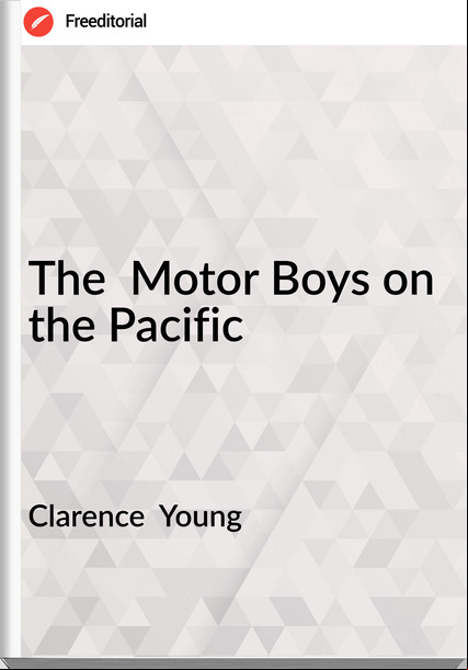 Clarence Young The Motor Boys on the Pacific