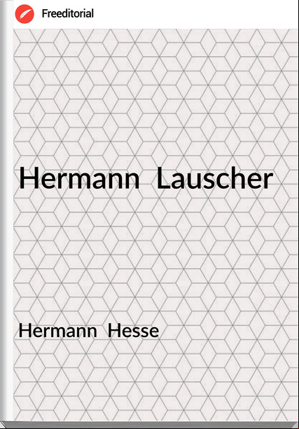 Hermann Hesse Hermann Lauscher