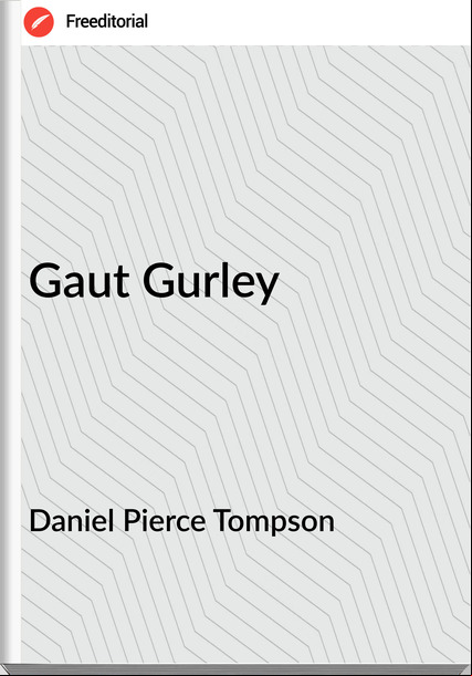  Daniel Pierce Tompson - Gaut Gurley