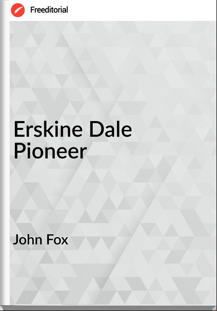  John Fox - Erskine Dale Pioneer