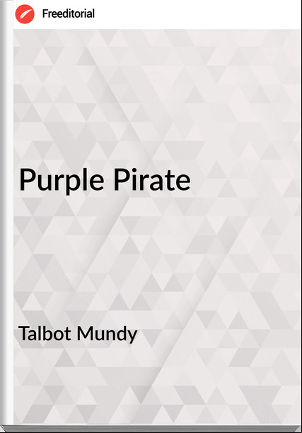  Talbot Mundy - Purple Pirate