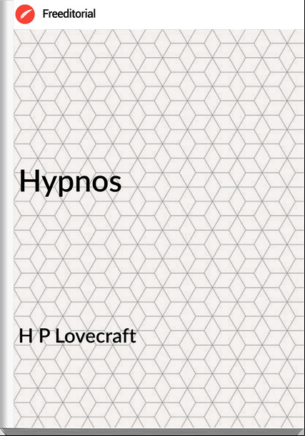 H P Lovecraft Hypnos