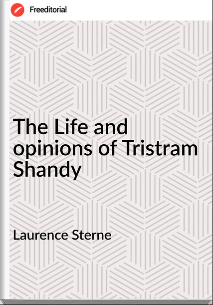  Laurence Sterne - The Life and opinions of Tristram Shandy