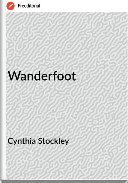  Cynthia Stockley - Wanderfoot