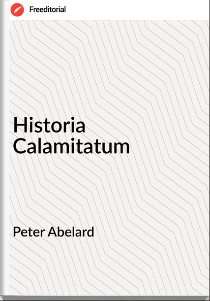  Peter Abelard - Historia Calamitatum