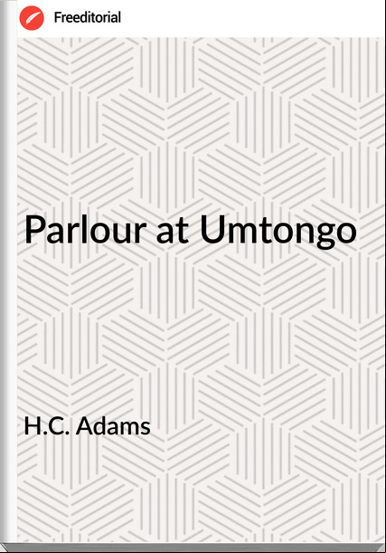  H.C. Adams - Parlour at Umtongo