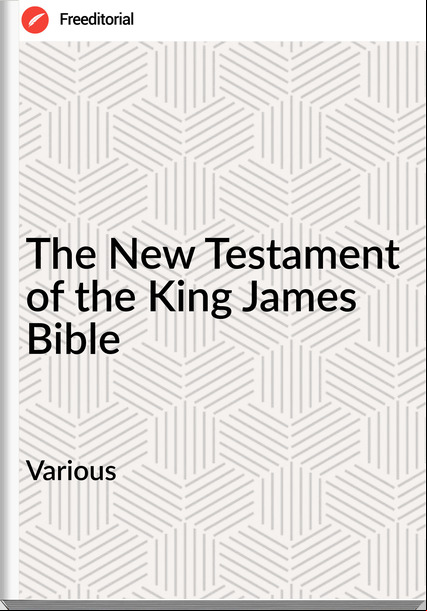  Various  The New Testament of the King James Bible