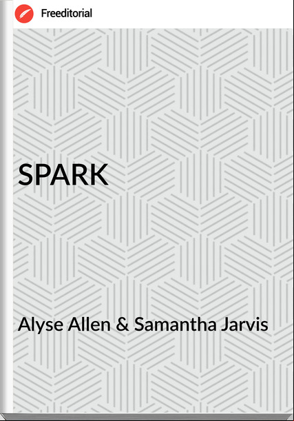 Alyse Allen & Samantha Jarvis  - SPARK