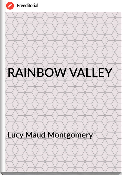 Lucy Maud Montgomery RAINBOW VALLEY