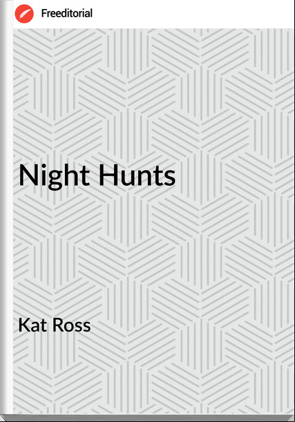 Kat Ross - Night Hunts