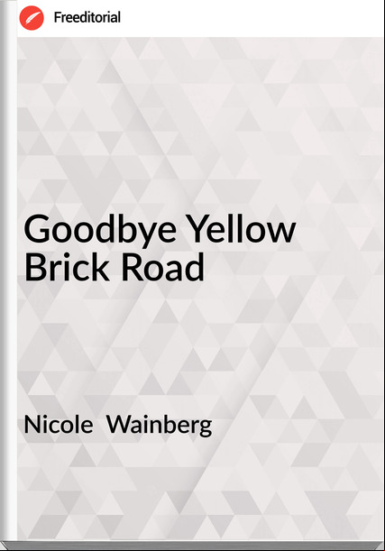 Nicole  Wainberg - Goodbye Yellow Brick Road