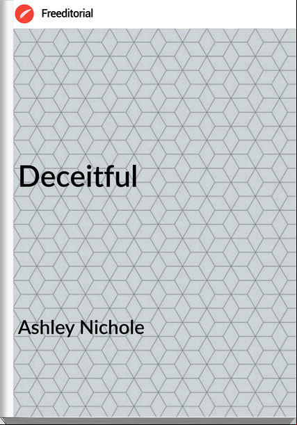 Ashley Nichole - Deceitful