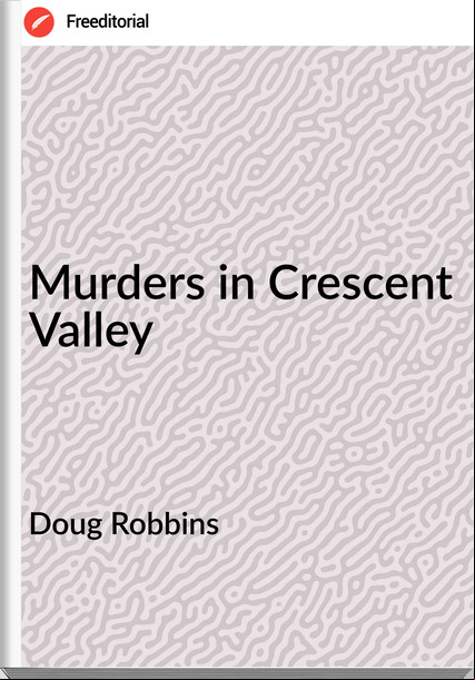 Doug Robbins - Murders in Crescent Valley