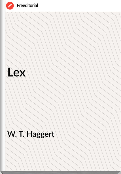 W. T. Haggert - Lex