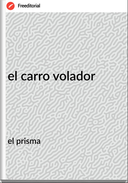el prisma - el carro volador