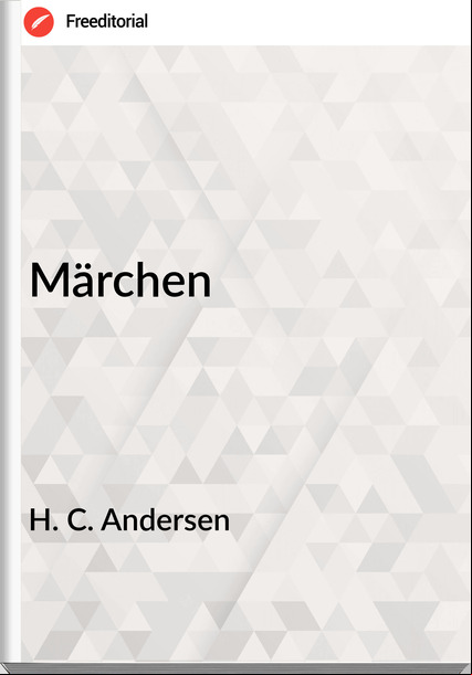 H. C. Andersen - Märchen