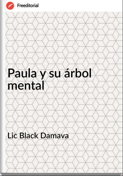 Lic Black Damava - Paula y su árbol mental