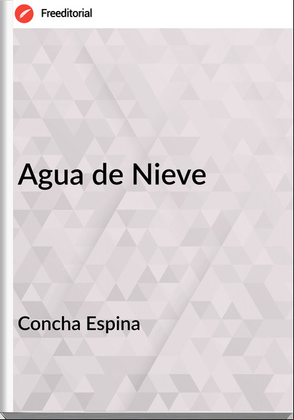 Concha Espina Agua de Nieve