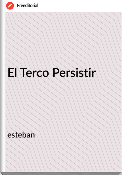 esteban - El Terco Persistir