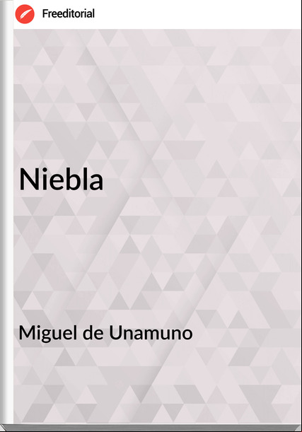Miguel de Unamuno Niebla