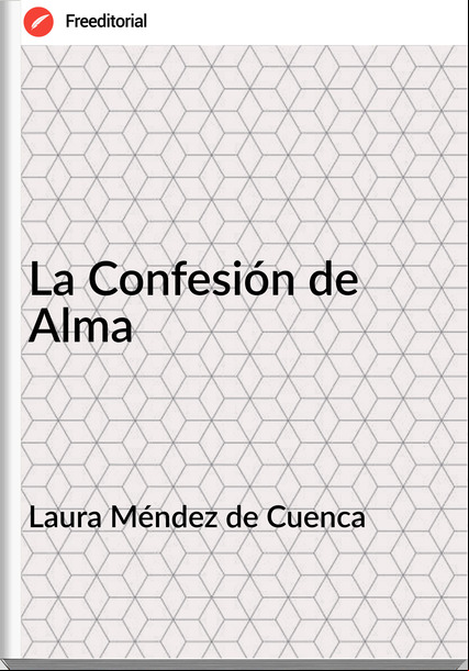 Laura Méndez de Cuenca - La Confesión de Alma