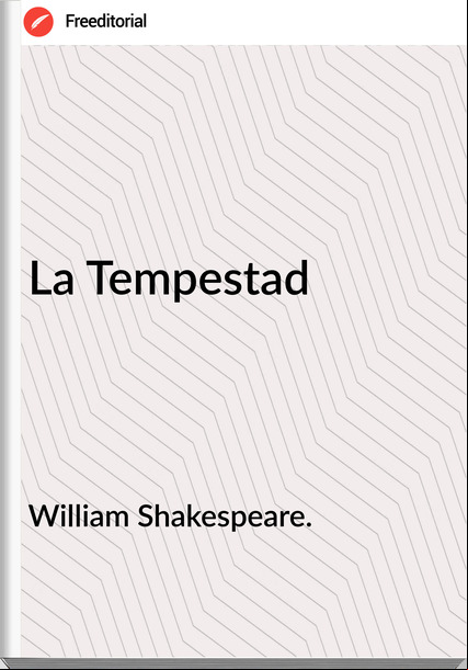William Shakespeare. - La Tempestad